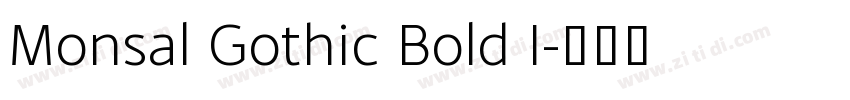 Monsal Gothic Bold I字体转换